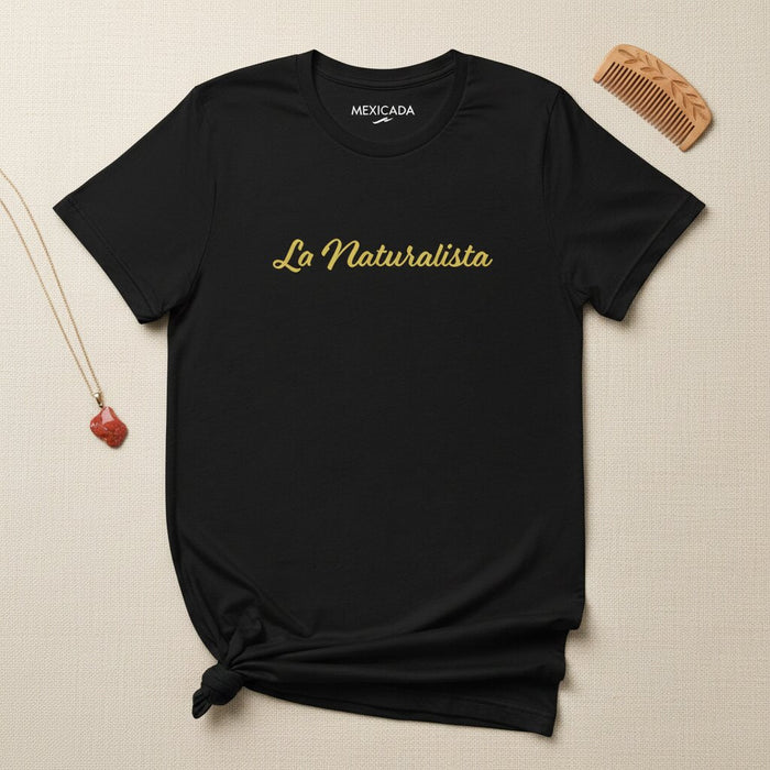 La Naturalista T-Shirt | The Naturalist, Nature, Earth, Outdoors, Wild Spirit, Freedom, Roots | L5