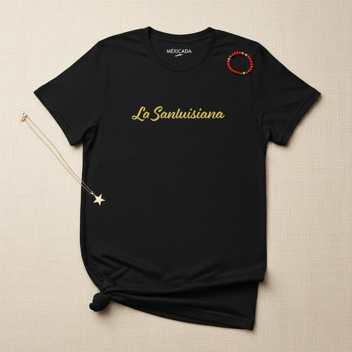 La Sanluisiana T-Shirt | The San Luis Spirit, Heritage, Pride, Tradition, Strength | L5