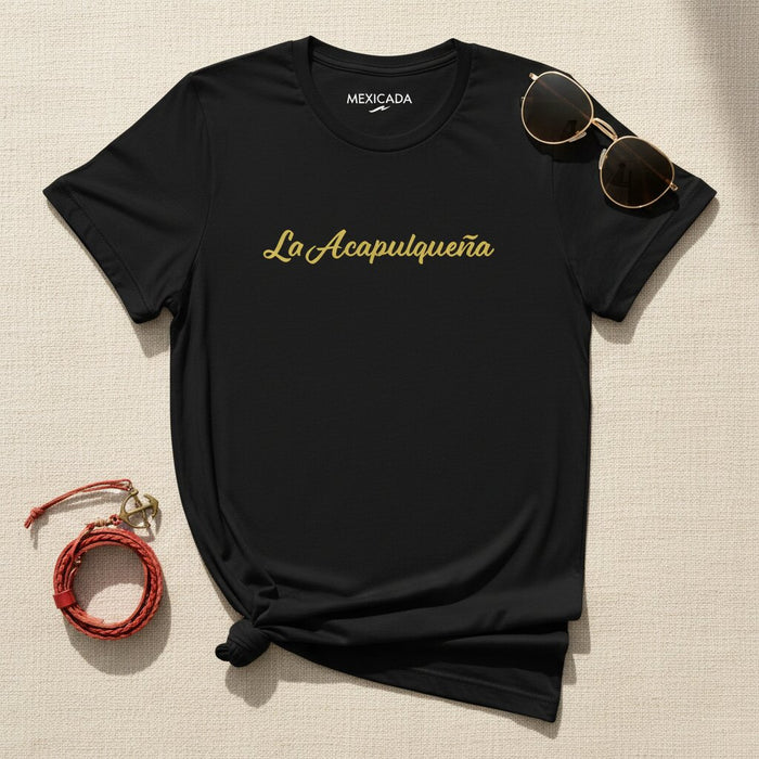 La Acapulqueña Men & Women's T-Shirt | Acapulco, Mexico, Coast, Heritage, Bold Spirit, Beach Life | L5