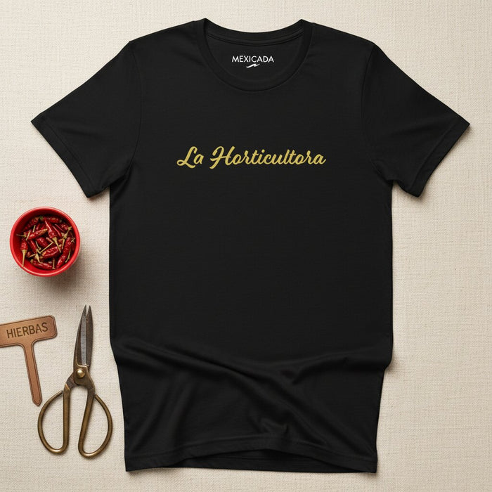 La Horticultora Men & Women's T-Shirt | The Gardener, Growth, Nature, Harvest, Earth Lover | L5