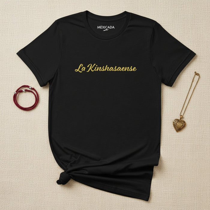 La Kinshasaense Men & Women's T-Shirt | Kinshasa, Congo, Pride, Heritage, Strength, Identity | L5