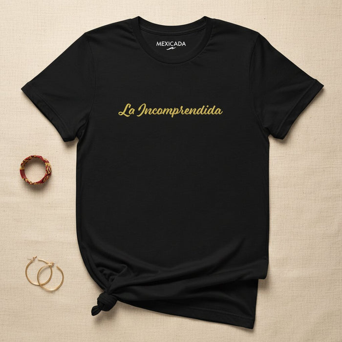 La Incomprendida Men & Women's T-Shirt | The Misunderstood, Strength, Power, Resilience, Defiance | L5