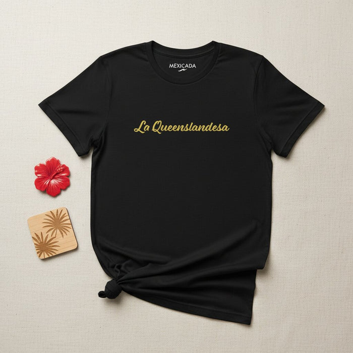 La Queenslandesa T-Shirt | The Queenslander, Strength, Spirit, Heritage, Pride, Courage | L5