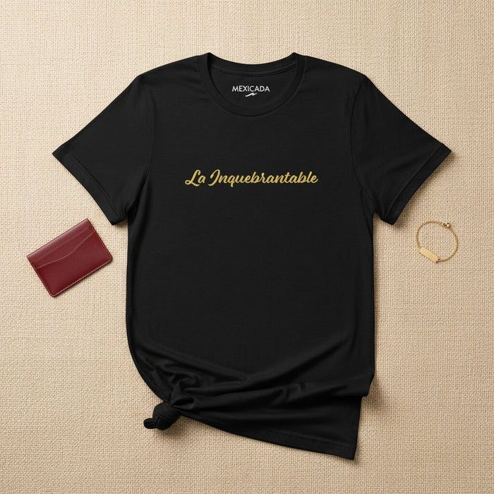 La Inquebrantable T-Shirt | The Unbreakable, Strength, Courage, Resilience, Power, Spirit | L5