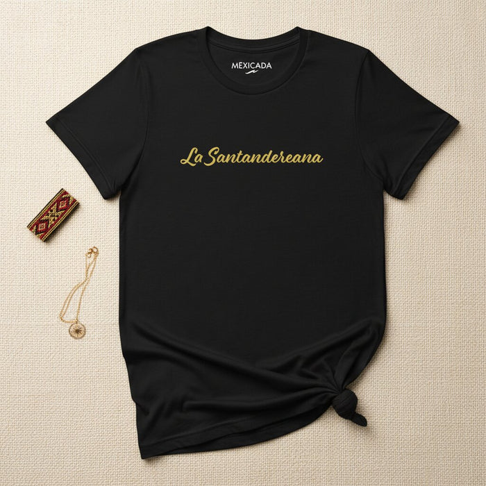 Maglietta da uomo e donna La Santandereana | Donna orgogliosa di Santander, Colombia, forza, radici, identità | L5