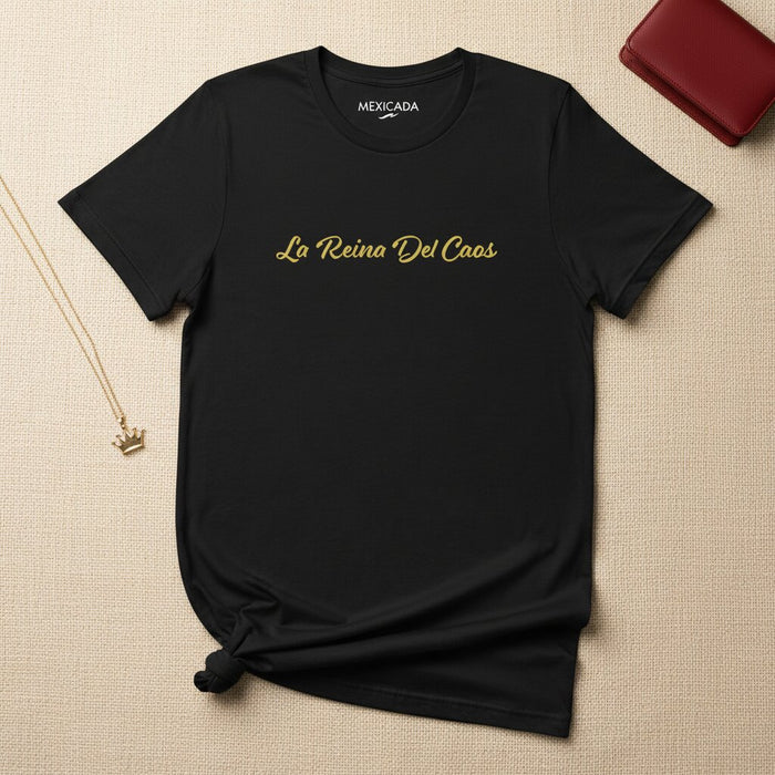 La Regina Del Caos T-Shirt Uomo e Donna | Regina di Caos, Potere, Ribellione, Fuoco, Atteggiamento | L5