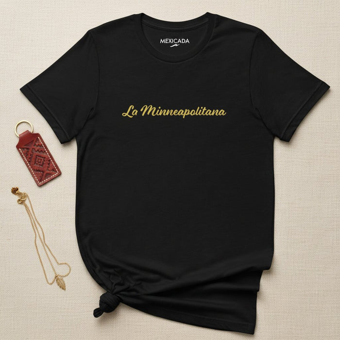 La Maglietta da Uomo e Donna di Minneapolitana | Orgoglio, Radici, Forza, Cultura Latina di Minneapolis | L5