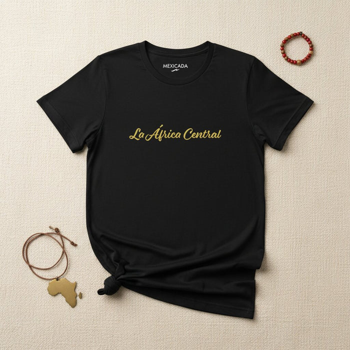 La África Central Men & Women's T-Shirt | Central Africa, Heritage, Culture, Unity, Roots | L5