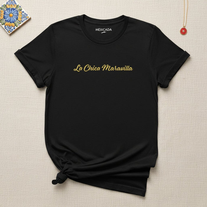 Maglietta da uomo e da donna La Chica Maravilla | Wonder Girl, Potenza, Eroina, Orgoglio Latino, Forza | L5