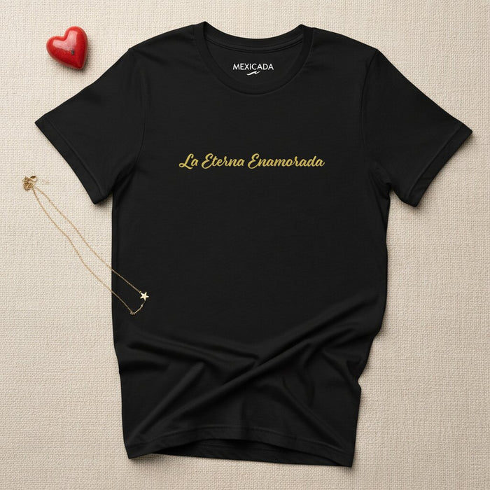 La Eterna Enamorada Maglietta Uomo e Donna | "L'Eterno Romantico" Amore, Passione, Cuore, Sognatore | L5