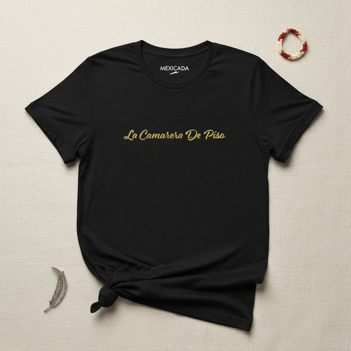 La T-Shirt Per Uomo E Donna La Cameriera Ai Piani | Governante, Cameriera, Duro Lavoro, Dedizione, Orgoglio | L5