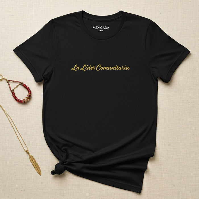 La T-Shirt da Uomo e Donna Líder Comunitaria | Community Leader, Empowerment, Forza, Orgoglio Latino | L5