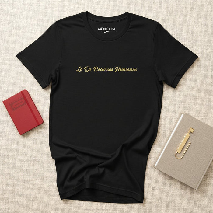 La De Recursos Humanos T-Shirt | Human Resources, Office Humor, Work Team, Career Pride, Corporate | L5