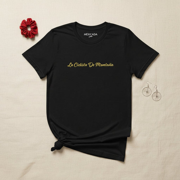 La Ciclista De Montaña T-Shirt | Mountain Biker, Cycling, Adventure, Endurance, Trail Rider | L5