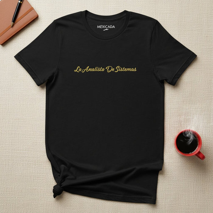 La Analista De Sistemas T-Shirt | Systems Analyst, Technology, Innovation, Problem Solver, IT Pro | L5
