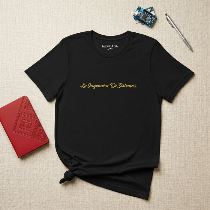La Ingeniera De Sistemas Men & Women's T-Shirt | Systems Engineer, Technology, Logic, Empowered Mind | L5
