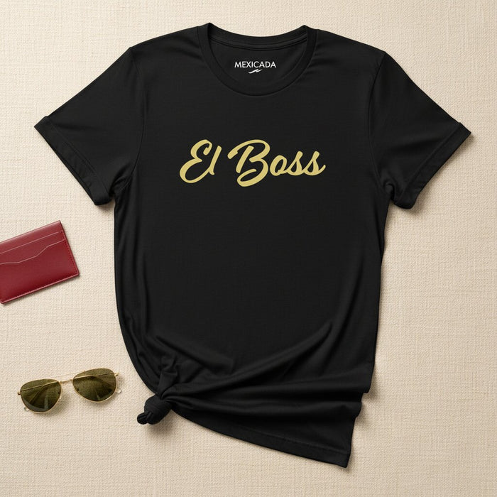 El Boss Men & Women's T-Shirt | The Boss, Power, Respect, Hustle, Leadership | E5