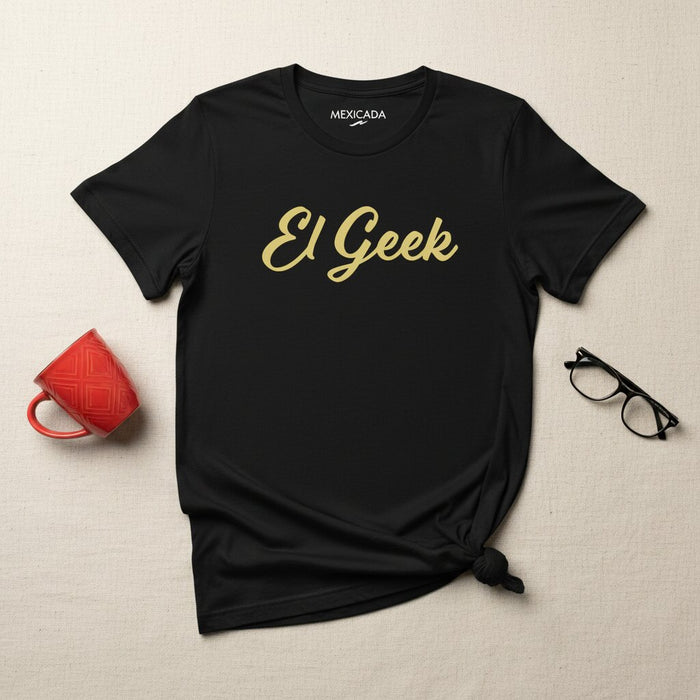 Maglietta da uomo e donna El Geek | Geek, Genio, Nerd, Intelligente, Potenza cerebrale, Curiosità, Amante della tecnologia | E5