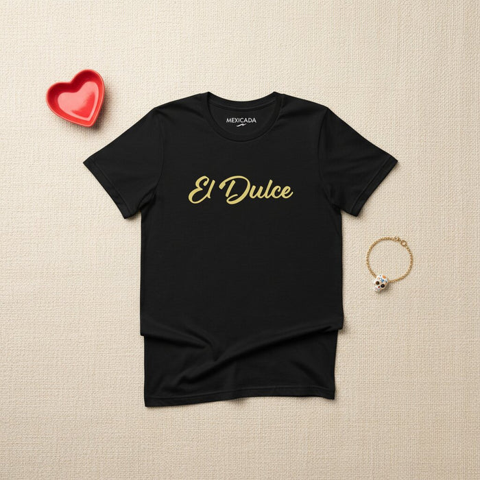 Maglietta da uomo e donna El Dulce | Dolcezza, fascino, calore, anima tenera, cuore gentile | E5