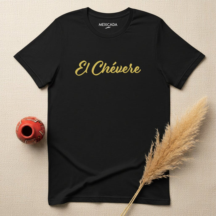 La Maglietta Chevere | Quello Forte, Fiducia, Carisma, Divertimento, Spirito Vivace | E5