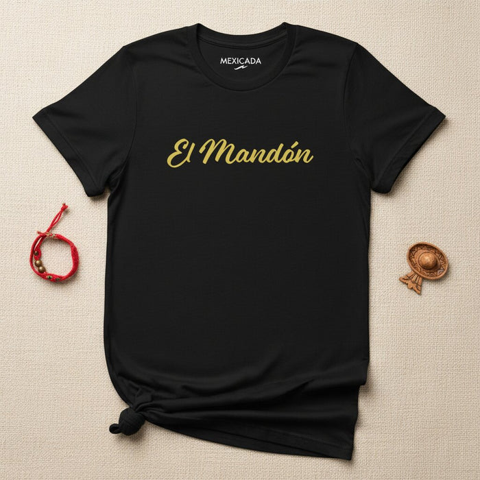 La T-Shirt El Mandón | Il Boss, Leadership, Autorità, Potere, Rispetto | E5