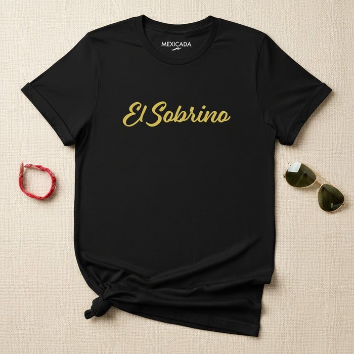 Maglietta El Sobrino | Il Nipote, Legame Familiare, Eredità, Tradizione, Orgoglio | E5