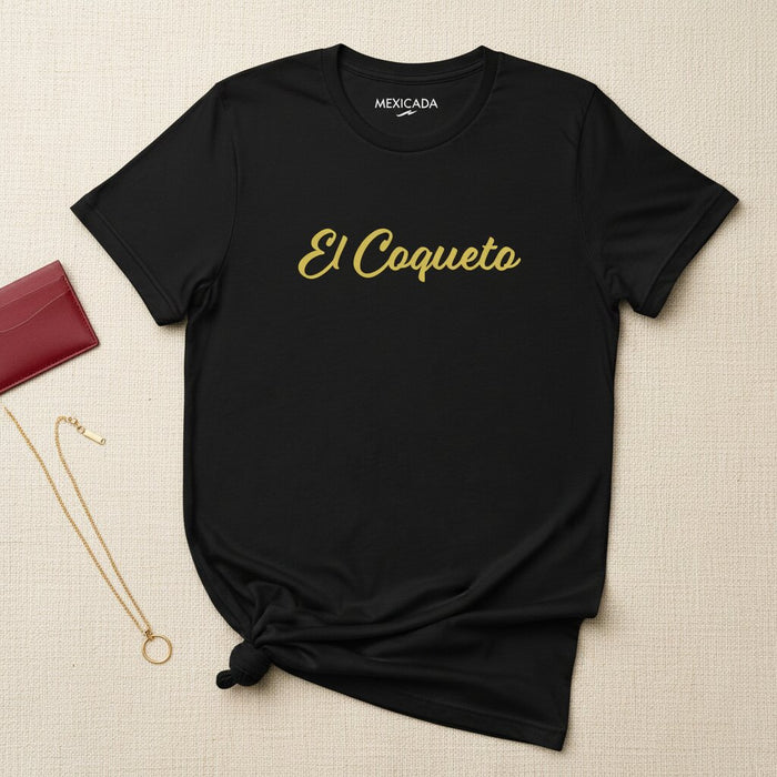 La T-Shirt El Coqueto | Espressione di personalità Civettuola, Affascinante, Giocosa, Audace, Divertente | E5
