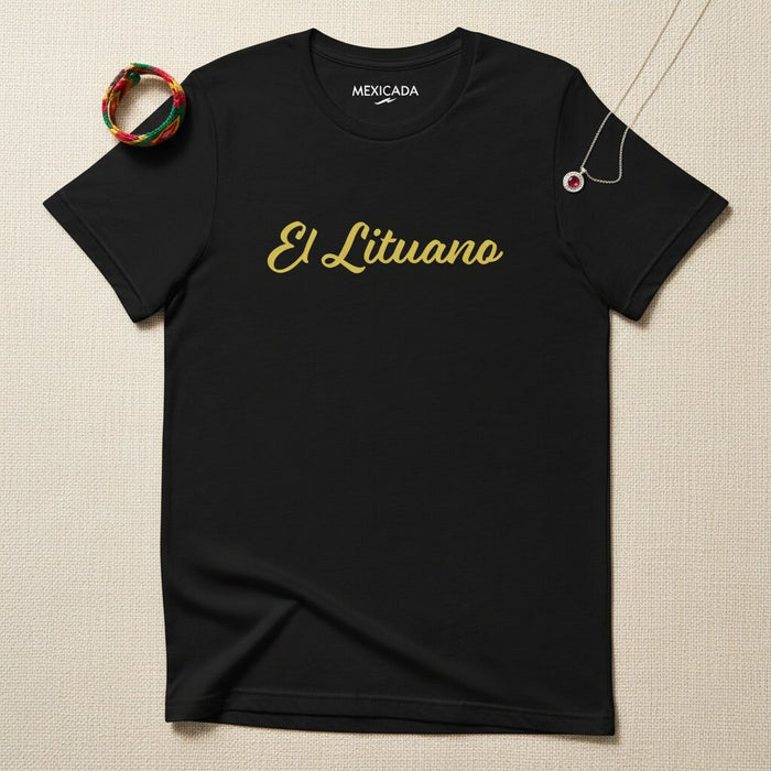 El Lituano T-Shirt | The Lithuanian, Heritage, Pride, Strength, Identity, Roots | E5