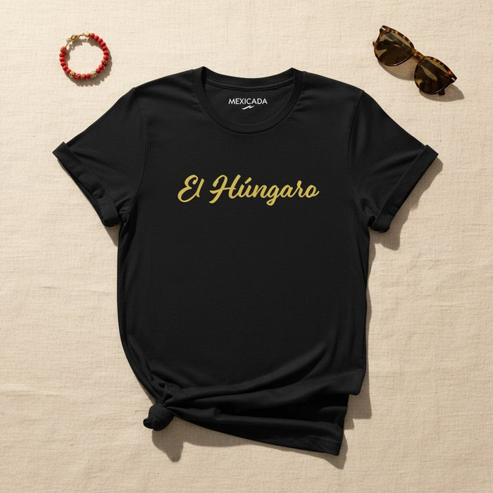 El Húngaro T-Shirt | The Hungarian, Heritage, Culture, Pride, Identity | E5