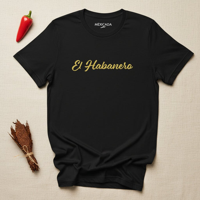 Maglietta El Habanero | Peperoncino Piccante, Ardente, Audace, Sapore Intenso, Amante della Salsa | E5