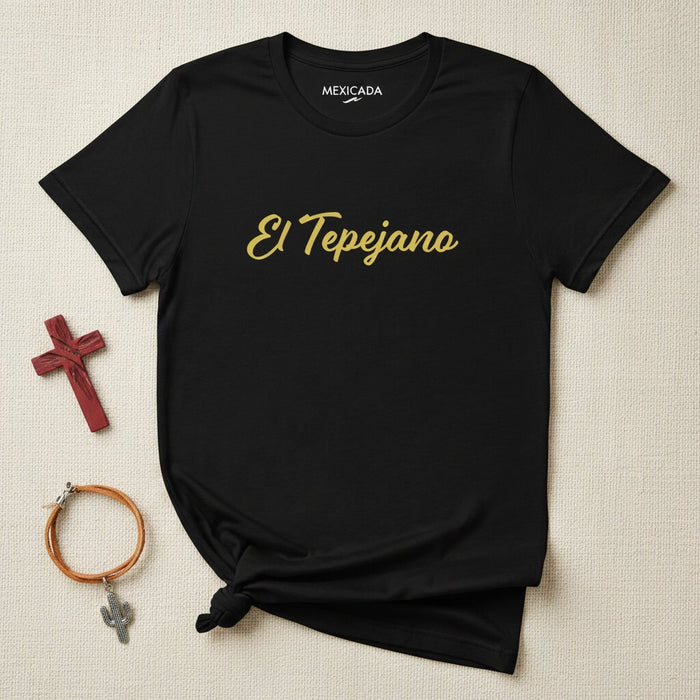 El Tepejano Men & Women's T-Shirt | Pride of Tepeji, Heritage, Strength, Roots, Mexican Identity | E5