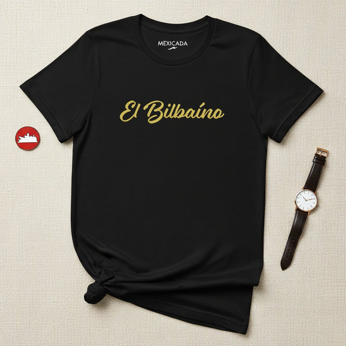El Bilbaíno Men & Women's T-Shirt | Bilbao Native, Pride, Heritage, Basque Identity, Strength | E5