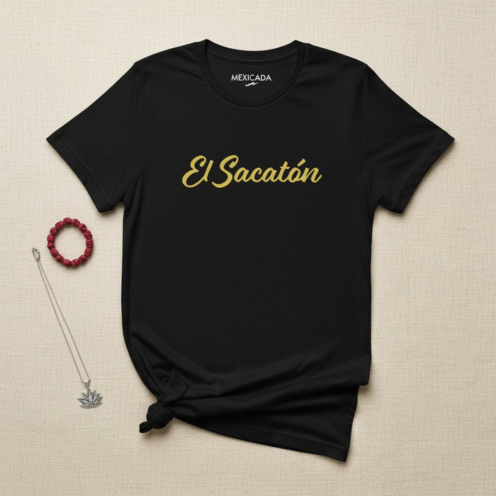 La T-Shirt El Sacatón Uomo e Donna | Il Coraggioso, Senza Paura, Spirito Audace, Forza, Orgoglio Messicano | E5