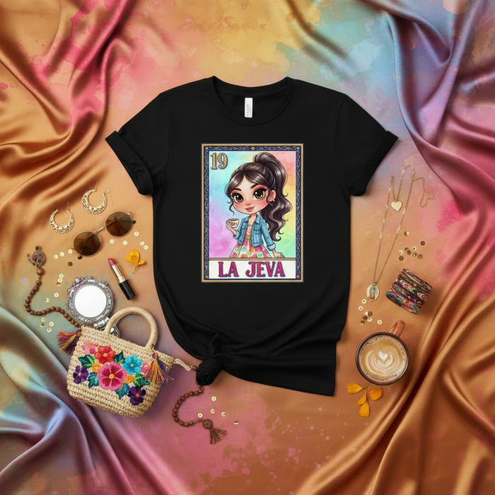 LA JEVA Lotería Card T-Shirt, Cute Latina Girl Graphic Tee, Mexican Bingo Inspired Design, Funny Spanish Phrase Unisex Apparel, Number 19 Card Print