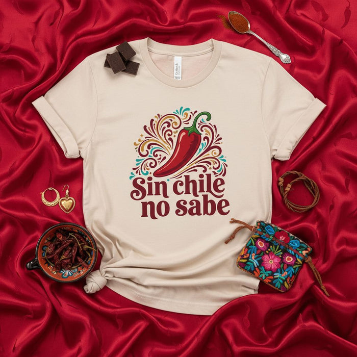 Sin chile no sabe T-Shirt, Spicy Chili Pepper Mexican Food Lovers Tee, Funny Spanish Quote Shirt, Colorful Design, Unisex Gift for Heat Lovers