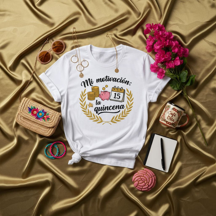 Mi motivación: La Quincena T-Shirt, Camiseta de Motivación de Pago, Playera Divertida de Ahorros con Monedas, Alcancía y Calendario, Regalo para Empleados o Amigos, Ropa Unisex en Español.