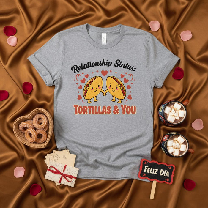 Relationship Status: Tortillas & You Funny Taco Couple Valentine's Day Shirt, Unisex Graphic Tee, Cute Food Lovers Anniversary Gift, Feliz Día Spanish English Mix Design
