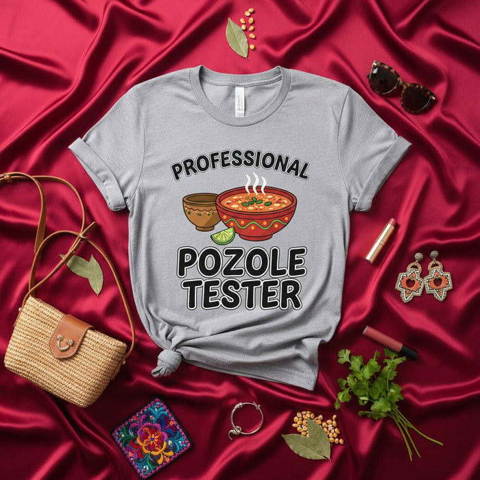 Professional Pozole Tester T-Shirt, Funny Mexican Food Shirt, Pozole Soup Lover Gift, Unisex Graphic Tee, Casual Gray Short Sleeve Top, Foodie Apparel for Men and Women, Hispanic Cuisine Fan Clothing.