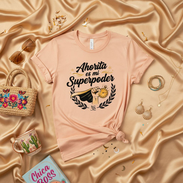 Ahorita Es Mi Superpoder T-Shirt, Spanish Quote Tee, Funny Latina Superpower Shirt, Hispanic Humor Gift, Time Management Procrastination Unisex Top