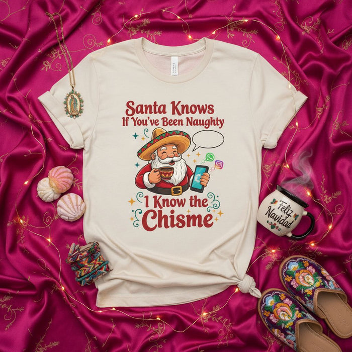 Santa Knows If You've Been Naughty I Know the Chisme T-Shirt, Funny Hispanic Christmas Shirt, Mexican Santa Sombrero Tee, Navidad Gift for Chismosa, Festive Holiday Top with Social Media Phone Design