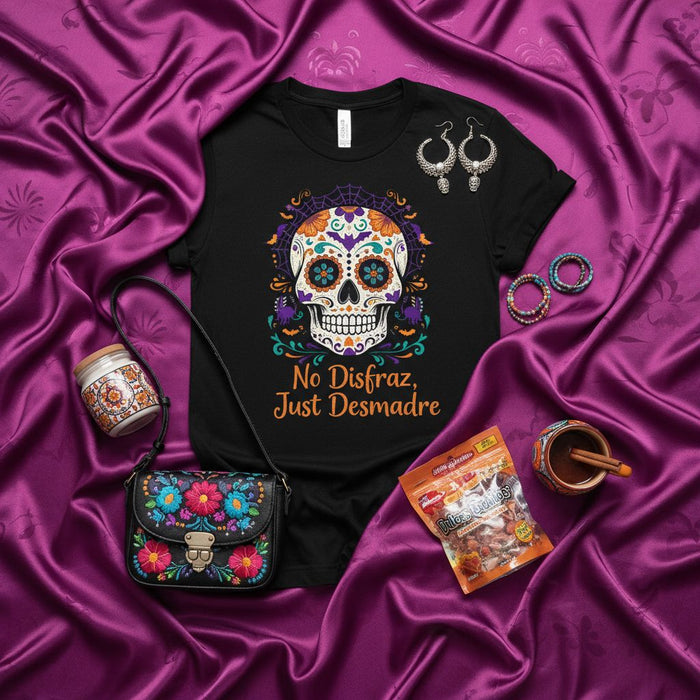 No Disfraz Just Desmadre Shirt, Sugar Skull Day of the Dead Dia de Muertos Calavera Tee, Funny Halloween Costume Alternative Unisex T-Shirt, Mexican Art Graphic Top