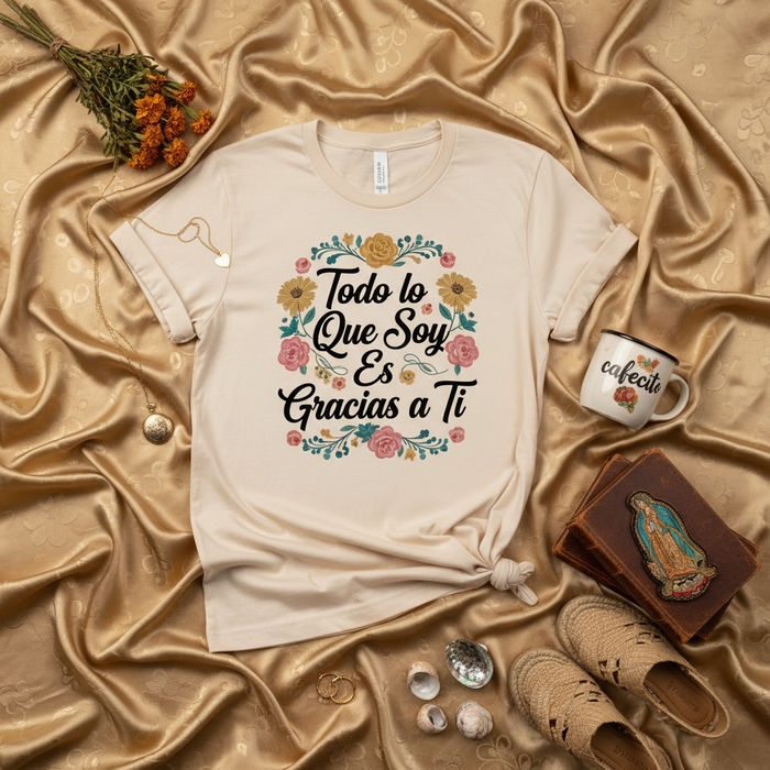 Todo lo Que Soy Es Gracias a Ti Camiseta, Regalo del Día de la Madre Español, Camiseta Floral Dia de las Madres, Camisa de Agradecimiento Mamá, Camiseta de Aprecio Mamá Latina, Top de Amor y Gratitud de Maternidad Hispana