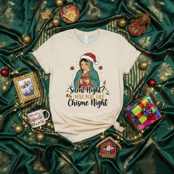 Silent Night? Más Más Like Chisme Night Virgen de Guadalupe Christmas T-Shirt, Funny Holiday Virgin Mary Catholic Gift for Latina, Merry Navidades Tee for Women and Men