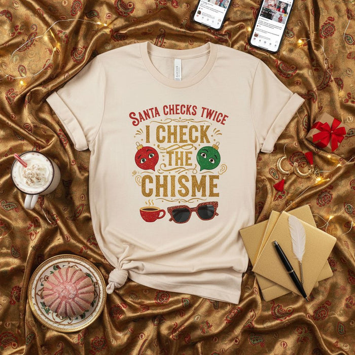 Santa Checks Twice I Check The Chisme Funny Christmas T-Shirt, Latina Holiday Gossip Tee, Mexican American Navidad Shirt, Spanglish Xmas Crewneck Gift Idea
