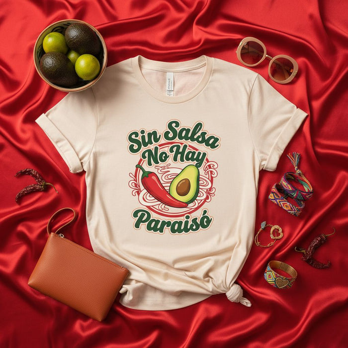 Sin Salsa No Hay Paraíso T-Shirt, Funny Hispanic Food Tee, Chili Pepper Avocado Graphic Shirt, Mexican Fiesta Shirt, Unisex Latin Slogan Apparel, Cinco De Mayo Gift Idea