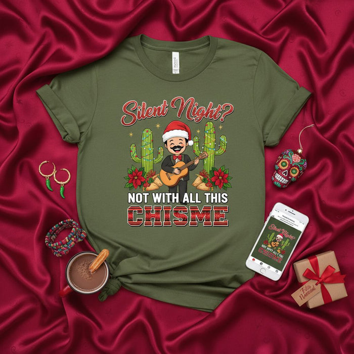 Silent Night? Not With All This Chisme T-Shirt, Funny Mexican Christmas Tee, Spanish Holiday Party Shirt, Cactus Santa Mariachi Gift, Festive Xmas Apparel for Gossip Lovers