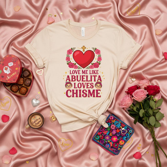 Love Me Like Abuelita Loves Chisme T-Shirt, Funny Hispanic Grandma Tee, Abuela Gift, Cute Heart Roses Design, Unisex Graphic Top