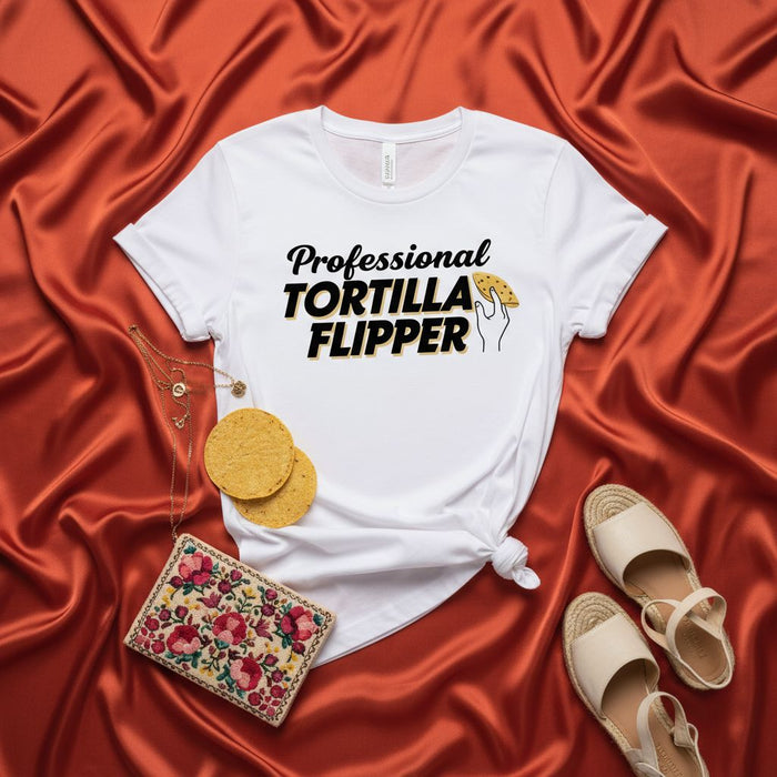Professional Tortilla Flipper T-Shirt, Funny Cooking Shirt, Mexican Food Lover Gift, Taco Tuesday Tee, Kitchen Humor Apparel, Graphic Novelty Tee for Chef or Home Cook