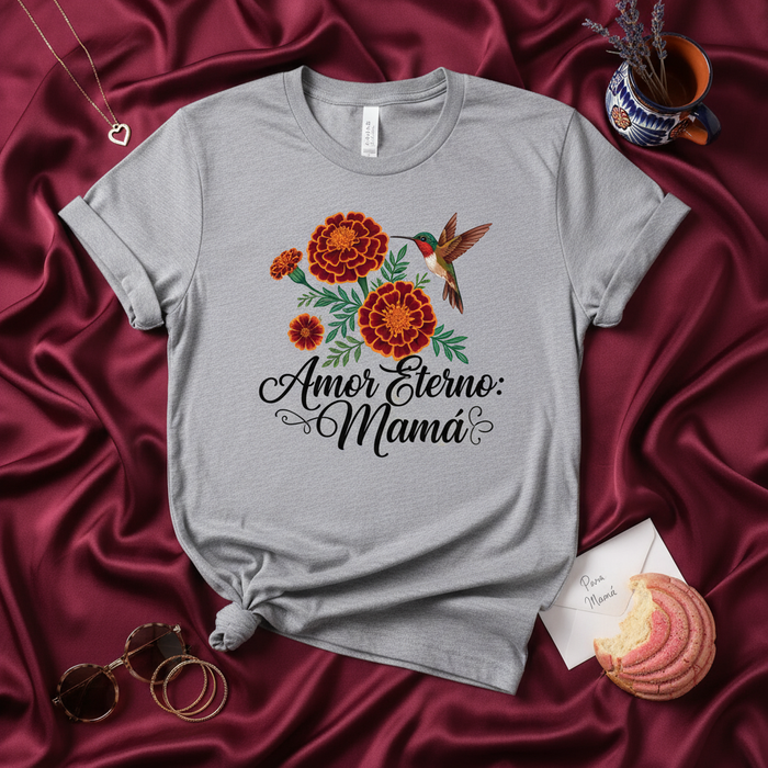 Amor Eterno Mamá T-Shirt | Día de Muertos Marigold Hummingbird Shirt | Mexican Floral Mother's Day Gift Tee | Eternal Love Mom Spanish Unisex Graphic Shirt