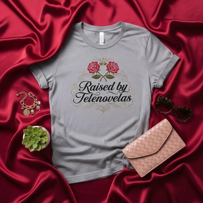 Raised by Telenovelas T-Shirt, Funny Soap Opera Fan Tee, Latina Gift, Red Roses Graphic, Unisex Gray Shirt, Dramatic Show Lover Apparel, Spanish TV Culture Heritage, Casual Wear